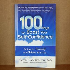 100 Ways to Boost Your Self-Confidence Paperback Barton Goldsmith PhD Self Help!
